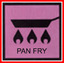 PAN FRY