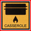 CASSEROLE